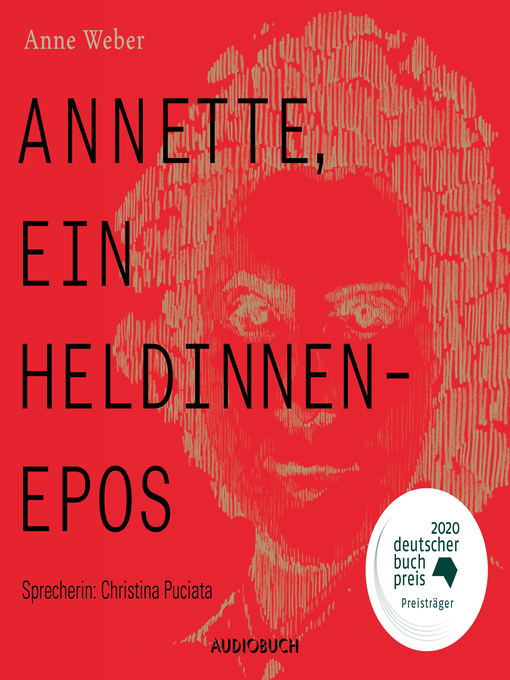 Title details for Annette, ein Heldinnenepos (ungekürzt) by Anne Weber - Available